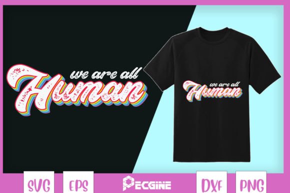 Download We Are All Human LGBT Rainbow Colors - Human lgbt Collection